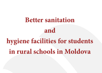 Better sanitation and hygiene facilities for students in rural schools in Moldova